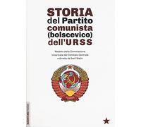 Storia del partito comunista (bolscevico) dell'URSS. Redatto dalla Commissione incaricata dal Comitato Centrale e diretta da Iosif Stalin