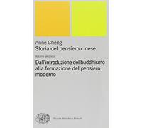 Storia del pensiero cinese. Vol. 2: Dall'Introduzione del buddhismo alla formazione del pensiero moderno.