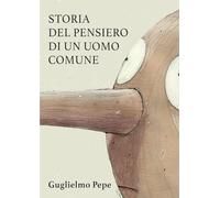 Storia del pensiero di un uomo comune
