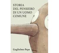 Storia del pensiero di un uomo comune
