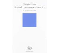 Storia del pensiero matematico. Dal Settecento a oggi (Vol. 2) [Paperback] Kline