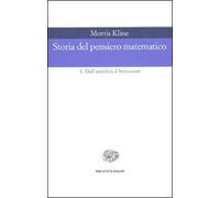 Storia del pensiero matematico. Vol. 1: Dall'Antichità al Settecento