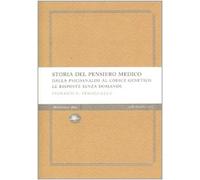 Storia del pensiero medico. Dalla psicoanalisi al codice genetico. Le risposte senza domande