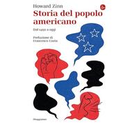 Storia del popolo americano. Dal 1492 ad oggi