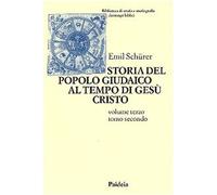 Storia del popolo giudaico al tempo di Gesù Cristo (175 a. C. -135 d. C.) (Vol. 3/2)