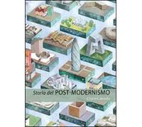 Storia del post-modernismo. Cinque decenni di ironico. Ironico e critico in architettura
