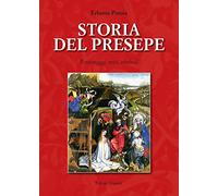 Storia del presepe. Personaggi, miti, simboli
