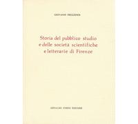 Storia del pubblico Studio di Firenze e delle società scientifiche e letterarie