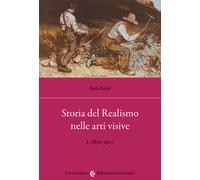 Storia del realismo nelle arti visive. Vol. 1 - Röhrl Boris