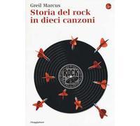 Storia del rock in dieci canzoni