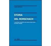 Storia del Rorschach. I contributi scientifici che hanno dato forma ai div...