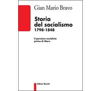 Storia del socialismo 1798-1848. Il pensiero socialista prima di Marx