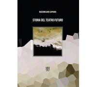 Storia del teatro futuro