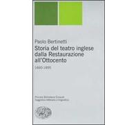 Storia del teatro inglese dalla Restaurazione all'Ottocento. 1660-1895