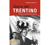 Storia del Trentino. Eventi cruciali del XX secolo