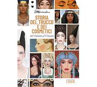 Storia del trucco e dei cosmetici. Dall’antichità all’Ottocento