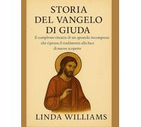 STORIA DEL VANGELO DI GIUDA:: Il complesso ritratto di un apostolo incompreso che ripensa il tradimento alla luce di nuove scoperte