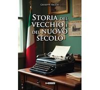Storia del vecchio e del nuovo secolo