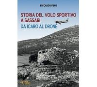 Storia del volo sportivo a Sassari da Icaro al drone