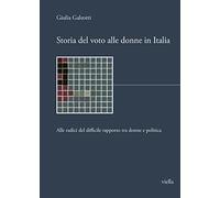Storia del voto alle donne in Italia. Alle radici del difficile rapporto tra don