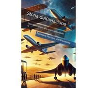 Storia dell’aviazione: Dai fratelli Wright allo spazio suborbitale