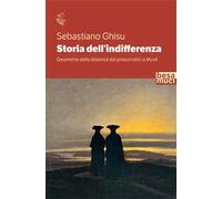 Storia dell'indifferenza. Geometrie della distanza dai presocratici a Musil