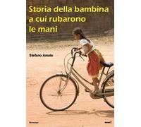 Storia della bambina a cui rubarono le mani