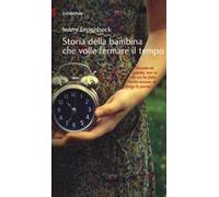Storia della bambina che volle fermare il tempo