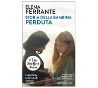 Storia della bambina perduta. L'amica geniale. Vol. 4