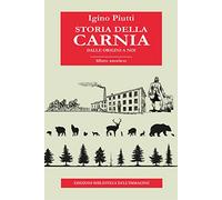 Storia della Carnia. Dalle origini a noi