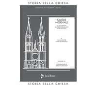Storia della Chiesa. Vol. 5: Civitas medievale.
