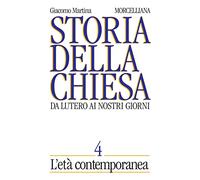 Storia della Chiesa. Da Lutero ai nostri giorni. L' età contemporanea (Vol. 4)