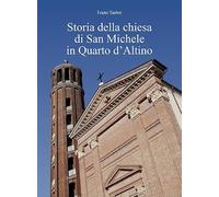 Storia della chiesa di San Michele in Quarto d'Altino