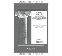 Storia della Chiesa. Il primo Medioevo (VII-XII secolo) (Vol. 4)