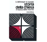 Storia della Chiesa. Vol. 3: L' epoca delle riforme
