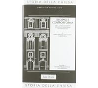 Storia della Chiesa. Riforma e Controriforma (Vol. 6)
