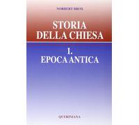 Storia della Chiesa. Vol. 1: Epoca antica - 1988 - Queriniana