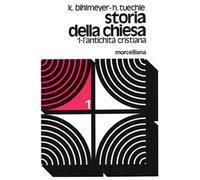 Storia della Chiesa. Vol. 1: L' antichità cristiana
