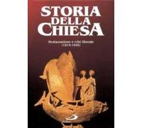 Storia della Chiesa. Vol. 22: Restaurazione e crisi liberale (1815-1846).