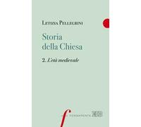 Storia della Chiesa. Vol. 2: L' età medievale
