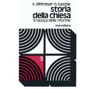 Storia della Chiesa. Vol. 3: L' epoca delle riforme