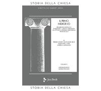 Storia della Chiesa. Vol. 4: Il primo Medioevo (VII-XII secolo) - [Jaca Book]