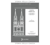 Storia della Chiesa. Vol. 5/1: Civitas medievale (XII-XIV secolo) - [Jaca Book]