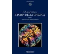 Storia della chimica. Dalla chimica fisica alle molecole della vita (Vol. 2) - N