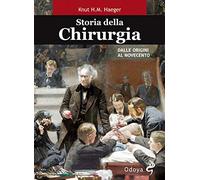 Storia della chirurgia. Dalle origini al Novecento