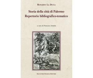 Storia della città di Palermo. Repertorio bibliografico-tematico