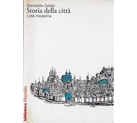 Storia della città. L'età moderna