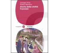 Storia della civiltà francese - Duby Georges, Mandrou Robert