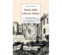 Storia della colonna infame. Ediz. integrale