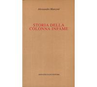Storia della colonna infame - Manzoni Alessandro - Dadò - 1999